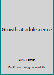 Hardcover Growth at adolescence Book