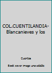 Paperback COL.CUENTILANDIA-Blancanieves y los Book