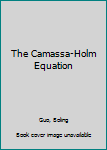 Hardcover The Camassa-Holm Equation Book