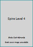 Spire Level 4
