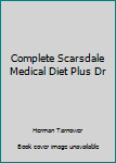 Paperback Complete Scarsdale Medical Diet Plus Dr Book