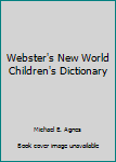Hardcover Webster's New World Children's Dictionary Book