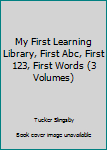 Board book My First Learning Library, First Abc, First 123, First Words (3 Volumes) Book