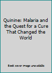 Paperback Quinine: Malaria and the Quest for a Cure That Changed the World Book