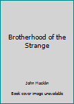 Paperback Brotherhood of the Strange Book