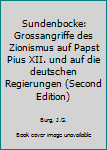 Paperback Sundenbocke: Grossangriffe des Zionismus auf Papst Pius XII. und auf die deutschen Regierungen (Second Edition) Book