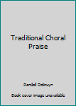 Paperback Traditional Choral Praise Book