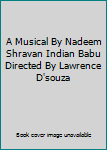 DVD A Musical By Nadeem Shravan Indian Babu Directed By Lawrence D'souza Book