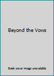Paperback Beyond the Vows Book