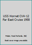 Hardcover USS Hornet CVA-12 Far East Cruise 1958 Book