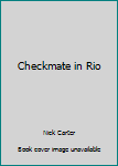 Mass Market Paperback Checkmate in Rio Book