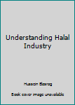 Paperback Understanding Halal Industry Book