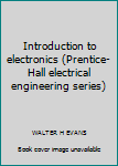 Hardcover Introduction to electronics (Prentice-Hall electrical engineering series) Book