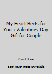 Paperback My Heart Beets for You : Valentines Day Gift for Couple Book