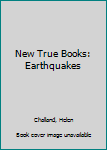 Paperback New True Books: Earthquakes Book