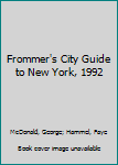 Paperback Frommer's City Guide to New York, 1992 Book