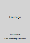 Paperback Cri rouge [French] Book