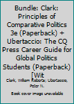 BUNDLE: Clark: Principles of Comparative Politics 3e (Paperback) + Ubertaccio: the CQ Press Career Guide for Global Politics Students (Paperback)