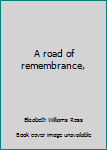 A road of remembrance,