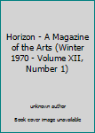 Unknown Binding Horizon - A Magazine of the Arts (Winter 1970 - Volume XII, Number 1) Book