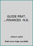 Unknown Binding GUIDE PRAT. ...FINANCES -N.E. Book