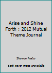 Arise and Shine Forth