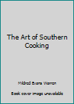 Hardcover The Art of Southern Cooking Book