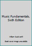 Paperback Music Fundamentals, Sixth Edition Book