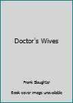 Hardcover Doctor's Wives Book