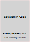 Hardcover Socialism in Cuba Book