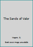 Mass Market Paperback The Sands of Valor Book