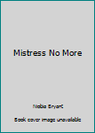 Hardcover Mistress No More Book