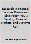 Research in Financial Services: Private and Public Policy