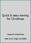 Hardcover Quick & easy sewing for Christmas Book