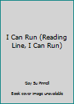 I Can Run (Scholastic Reading Line)