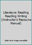 Paperback Literature: Reading Reacting Writing (Instructor's Resource Manual) Book