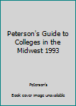 Paperback Peterson's Guide to Colleges in the Midwest 1993 Book