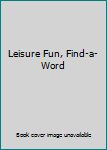 Paperback Leisure Fun, Find-a-Word Book