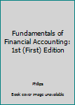 Hardcover Fundamentals of Financial Accounting: 1st (First) Edition Book