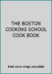 Hardcover THE BOSTON COOKING SCHOOL COOK BOOK