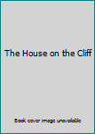 Hardcover The House on the Cliff Book