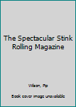 Paperback The Spectacular Stink Rolling Magazine Book