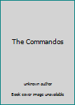 Unknown Binding The Commandos Book