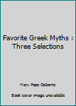 Audio CD Favorite Greek Myths : Three Selections Book