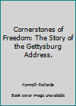 Hardcover Cornerstones of Freedom: The Story of the Gettysburg Address. Book