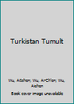 Paperback Turkistan Tumult Book