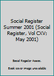Hardcover Social Register Summer 2001 (Social Register, Vol CXV; May 2001) Book