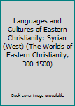 Languages and Cultures of Eastern Christianity: Syrian (West)