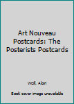 Paperback Art Nouveau Postcards: The Posterists Postcards Book