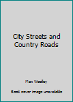 Hardcover City Streets and Country Roads Book